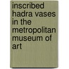 Inscribed Hadra Vases in the Metropolitan Museum of Art door Brian F. Cook