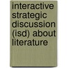 Interactive Strategic Discussion (Isd) About Literature by Fu-Yuan Shen