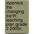 Iopeners the Changing Earth Teaching Plan Grade 2 2005c