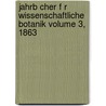 Jahrb Cher F R Wissenschaftliche Botanik Volume 3, 1863 by W 1845 Pfeffer