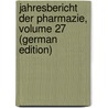 Jahresbericht Der Pharmazie, Volume 27 (German Edition) door Apothekerverein Deutscher