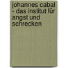 Johannes Cabal  - Das Institut für Angst und Schrecken door Jonathan L. Howard