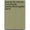 Journal für Chemie und Physik, Zweiundvierzigster Band by Unknown