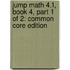 Jump Math 4.1, Book 4, Part 1 of 2: Common Core Edition