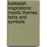 Kabbalah Inspirations: Mystic Themes, Texts and Symbols by Jeremy Rosen