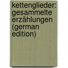 Kettenglieder: Gesammelte Erzählungen (German Edition) by Spindler Carl