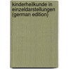 Kinderheilkunde in Einzeldarstellungen (German Edition) by Monti Alois