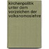 Kirchenpolitik Unter Dem Vorzeichen Der Volksnomoslehre