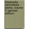 Klopstocks Sämmtliche Werke, Volume 2 (German Edition) door Gottlieb Klopstock Friedrich