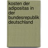 Kosten der Adipositas in der Bundesrepublik Deutschland door Klaus-Peter Knoll
