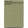 Kosten- und Wirtschaftlichkeitsrechnung für Ingenieure door Arno Alex Voegele