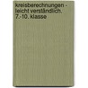 Kreisberechnungen - leicht verständlich. 7.-10. Klasse by Silke Kaptein