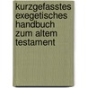 Kurzgefasstes exegetisches Handbuch zum Altem Testament door Onbekend