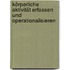 Körperliche Aktivität erfassen und operationalisieren