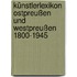 Künstlerlexikon Ostpreußen und Westpreußen 1800-1945