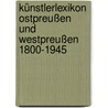 Künstlerlexikon Ostpreußen und Westpreußen 1800-1945 door Rudolf Meyer-Bremen