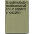 La Estimulación Multisensorial en un Espacio Snoezelen