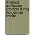 Language Purification Attempts During the German Empire