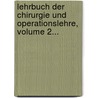 Lehrbuch Der Chirurgie Und Operationslehre, Volume 2... door Eduard Albert