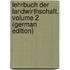 Lehrbuch Der Landwirthschaft, Volume 2 (German Edition)