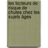Les facteurs de risque de chutes chez les sujets âgés