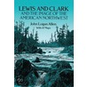 Lewis And Clark And The Image Of The American Northwest by John Logan Allen