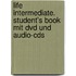 Life Intermediate. Student's Book Mit Dvd Und Audio-cds