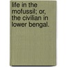 Life in the Mofussil; or, The civilian in Lower Bengal. door George Graham