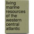 Living Marine Resources of the Western Central Atlantic