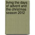 Living the Days of Advent and the Christmas Season 2012