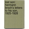 Lost Son: Hermann Broch's Letters to His Son, 1925-1928 by Hermann Broch