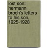 Lost Son: Hermann Broch's Letters to His Son, 1925-1928 by Hermann Broch