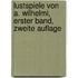 Lustspiele von A. Wilhelmi, erster Band, zweite Auflage