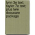Lynn 3e Text; Taylor 7e Text; Plus Lww Docucare Package