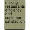 Making restaurants efficiency and customer satisfaction door Chung-Shun Feng
