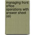 Managing Front Office Operations with Answer Sheet (Ei)