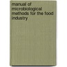 Manual Of Microbiological Methods For The Food Industry door C.L. Baylis