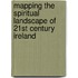 Mapping The Spiritual Landscape Of 21St Century Ireland