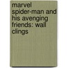 Marvel Spider-Man and His Avenging Friends: Wall Clings by Danny Fingeroth