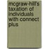 McGraw-Hill's Taxation of Individuals with Connect Plus