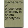 Mechanisms of Phosphorus Efficiency in Potato Genotypes door Tesfaye Balemi