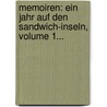 Memoiren: Ein Jahr Auf Den Sandwich-inseln, Volume 1... by Josef Bechtinger