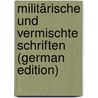 Militärische Und Vermischte Schriften (German Edition) by Rüstow W[Ilhelm]