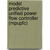 Model Predictive Unified Power Flow Controller (mpupfc) door Shoaib Shahriar