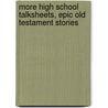 More High School Talksheets, Epic Old Testament Stories by David Lynn