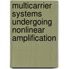 Multicarrier systems undergoing nonlinear amplification door Juraj Gazda