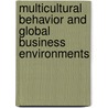 Multicultural Behavior And Global Business Environments door Kamal Dean Parhizgar