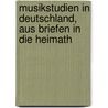 Musikstudien in Deutschland, Aus Briefen in Die Heimath by Amy Fay