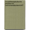 Musiktherapeutische Ansätze im Instrumentalunterricht? door Anne-Sophie Niederfeilner