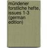 Mündener Forstliche Hefte, Issues 1-3 (German Edition) by Weise Wilhelm